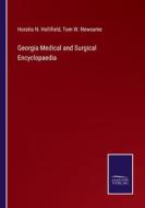 Georgia Medical and Surgical Encyclopaedia di Horatio N. Hollifield, Tom W. Newsome edito da Salzwasser-Verlag