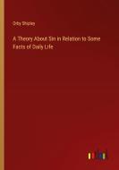 A Theory About Sin in Relation to Some Facts of Daily Life di Orby Shipley edito da Outlook Verlag