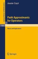 Pade Approximants for Operators di A. Cuyt edito da Springer Berlin Heidelberg