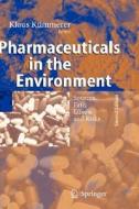 Pharmaceuticals In The Environment di Klaus Kummerer edito da Springer-verlag Berlin And Heidelberg Gmbh & Co. Kg