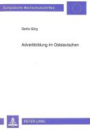 Adverbbildung im Ostslavischen di Gerlis Görg edito da Lang, Peter GmbH