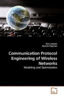 Communication Protocol Engineering of Wireless Networks di Pero Latkoski edito da VDM Verlag Dr. Müller e.K.