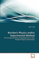 Buridan's Physics and/or Experimental Method di Zita V. Toth edito da VDM Verlag