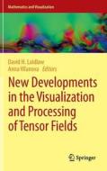 New Developments in the Visualization and Processing of Tensor Fields edito da Springer-Verlag GmbH