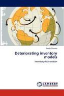 Deteriorating inventory models di Neetu Sharma edito da LAP Lambert Academic Publishing