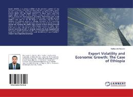 Export Volatility and Economic Growth: The Case of Ethiopia di Nurhussen Hussien edito da LAP Lambert Academic Publishing