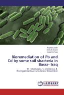 Bioremediation of Pb and Cd by some soil sbacteria in Basra- Iraq di Raghad Jaafar, Amin Al-Sulami, Asaad Al-Taee edito da LAP Lambert Academic Publishing
