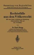 Rechtsfälle aus dem Völkerrecht di Karl Strupp edito da Springer Berlin Heidelberg