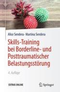 Skills-Training bei Borderline- und Posttraumatischer Belastungsstörung di Alice Sendera, Martina Sendera edito da Springer-Verlag GmbH