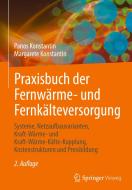 Praxisbuch der Fernwärme- und Fernkälteversorgung di Panos Konstantin, Margarete Konstantin edito da Springer-Verlag GmbH