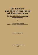 Der Einblase- und Einspritzvorgang bei Dieselmaschinen di Heinrich Triebnigg edito da Springer Vienna