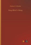 King Alfred´s Viking di Charles W. Whistler edito da Outlook Verlag