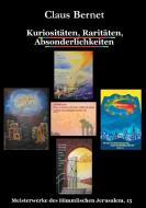 Kuriositäten, Raritäten, Absonderlichkeiten di Claus Bernet edito da Books on Demand