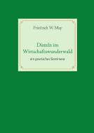 Disteln im Wirtschaftswunderwald di Friedrich W. May edito da Books on Demand