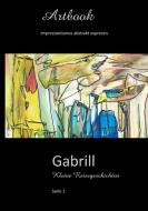 Gabrill - Kleine Reisegeschichten di Gabriele Neuert edito da Books on Demand