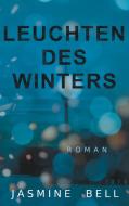 Leuchten des Winters di Jasmine Bell edito da Books on Demand