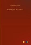 Schach von Wuthenow di Theodor Fontane edito da Outlook Verlag