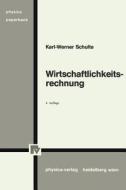 Wirtschaftlichkeitsrechnung di Karl-Werner Schulte edito da Physica-Verlag HD
