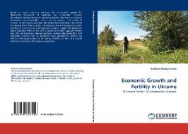 Economic Growth And Fertility In Ukraine di Svitlana Maksymenko edito da Lap Lambert Academic Publishing