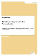 Direktmarketing im deutschen Versandhandel di Christoph Uhl edito da Diplom.de