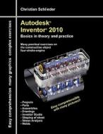 Autodesk® Inventor® 2010 di Christian Schlieder edito da Books on Demand
