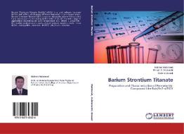 Barium Strontium Titanate di Natheer Mahmood, Emad Al-Shakarchi, Brahim Elouadi edito da LAP Lambert Academic Publishing