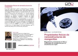 Propiedades físicas de nanoestructuras de manganitas di Martin Sirena, Laura Beatriz Steren edito da EAE