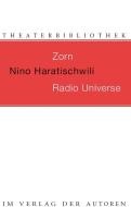 Zorn / Radio Universe di Nino Haratischwili edito da Verlag Der Autoren