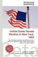 United States Senate Election in New York, 1803 edito da Betascript Publishing