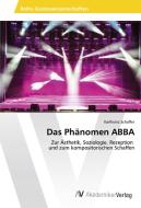 Das Ph¿men ABBA di Karlheinz Schaffer edito da AV Akademikerverlag