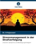 Stressmanagement in der Strafverfolgung di B. Rajeswari edito da Verlag Unser Wissen