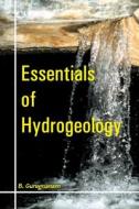 Essentials Of Hydrogeology di B. Gurugnanam edito da NIPA