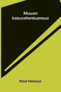 Muuan katuvallankumous di Knut Hamsun edito da Alpha Edition