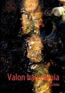 Valon halkeamia di Tuija Kuha edito da Books on Demand