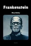 Frankenstein / Mary Shelley / Illustrated di Mary Shelley edito da Independently Published