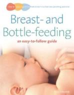 Breastfeeding And Bottle-feeding di Naia Edwards edito da Ebury Publishing