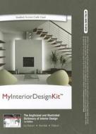 Myinteriordesignkit - Access Code - For The Anglicized And Illustrated Dictionary Of Interior Design di Josette H. Rabun, Catherine L. Kendall, Julie L. Rabun edito da Pearson Education (us)