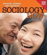 Sociology Now, 2010 Census Update [With Access Code] di Michael Kimmel, Amy Aronson edito da Prentice Hall