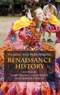 Filming and Performing Renaissance History edito da Palgrave Macmillan