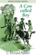 A Cow Called Boy di C. Everard Palmer edito da MacMillan Caribbean
