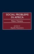 Social Problems in Africa di Apollo Rwomire edito da Praeger Publishers