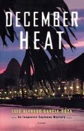 December Heat di Luiz Alfredo Garcia-Roza edito da St. Martins Press-3PL