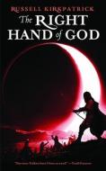 The Right Hand of God di Russell Kirkpatrick edito da ORBIT