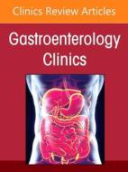 Pelvic Floor Disorders, an Issue of Gastroenterology Clinics of North America, 51 edito da ELSEVIER