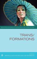 Trans/formations di Marcella Althaus-Reid, Lisa Isherwood edito da SCM Press