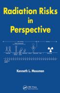 Radiation Risks In Perspective di Kenneth L. Mossman edito da Taylor & Francis Ltd