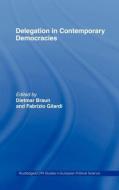 Delegation in Contemporary Democracies edito da Taylor & Francis Ltd