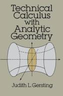 Technical Calculus With Analytic Geometry di Judith L. Gersting edito da Dover Publications Inc.