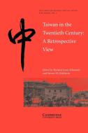 Taiwan in the Twentieth Century edito da Cambridge University Press