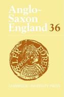 Anglo-Saxon England: Volume 36 di Malcolm Godden edito da Cambridge University Press